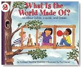 What Is the World Made Of? All About Solids, Liquids, and Gases (Let's-Read-and-Find-Out Science, Stage 2)