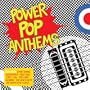 Power Pop Anthems