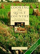 Cooking from Quilt Country : Hearty Recipes from Amish and Mennonite Kitchens