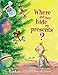 Where Did They Hide My Presents?: Where Did They Hide My Presents?