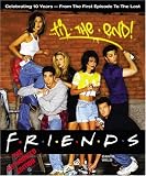Friends 'Til the End: The Official Celebration of All Ten Years