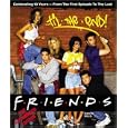 Friends 'Til the End: The Official Celebration of All Ten Years