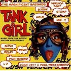 Click here to buy Tank Girl: Original Soundtrack from the United Artists Film by  Stomp, Bjork, Devo, Matnificent Bastards, and Belly .