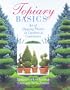 Topiary Basics: The Art Of Shaping Plants In Gardens & Containers