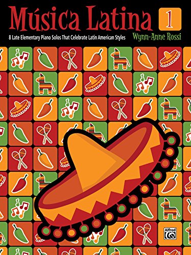 Música Latina, Book 1: 8 Late Elementary Piano Solos That Celebrate Latin American Styles