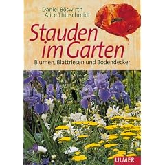 Stauden im Garten. Blumen, Blattriesen und Bodendecker (Garten-Ratgeber) (Gebundene Ausgabe)