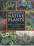 Armitages Native Plants for North American Gardens