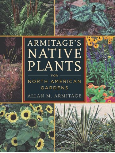 Armitages Native Plants for North American Gardens