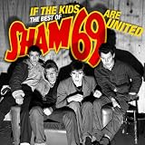 If The Kids Are United: The Best Of Sham 69