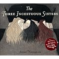 The Three Incestuous Sisters