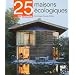 25 Maisons �cologiques
