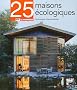 25 Maisons �cologiques