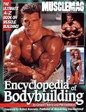 Encyclopedia of Bodybuilding: The Ultimate A-Z Book on Muscle Building