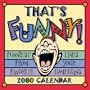 That's Funny 2000 Calendar: Funniest Lines from Your Favorite Comedians