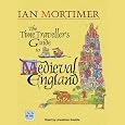 The Time Traveller's Guide to Medieval England: A Handbook for Visitors to the Fourteenth Century