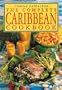 The Complete Caribbean Cookbook