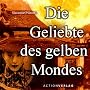 Die Geliebte des Gelben Mondes
