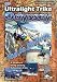 The Ultralight Trike Odyssey, Top to Bottom, a powered hang gliding adventure