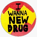 I Wanna New Drug (Lightning) - 1 1/4" Button / Pin