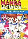 Manga Science, Tome 1 : A la découverte du corps humain