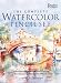 The Complete Watercolor Pencil Set: Techniques, Step-by-Step Projects, Materials