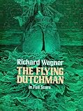 Wagner: The Flying Dutchman in Full Score