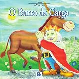 Burro de Carga (O) (Coleção A Vida Fala) (Portuguese Edition)