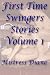 First Time Swinger Stories Volume 1