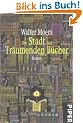Die Stadt der tr�umenden B�cher: Ein Roman aus Zamonien