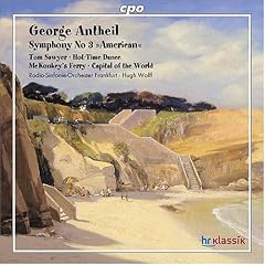 George Antheil: Symphony No. 3 "American"