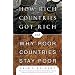 How Rich Countries Got Rich . . . and Why Poor Countries Stay Poor