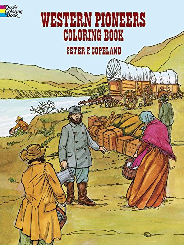 Western Pioneers Coloring Book (Dover History Coloring Book)