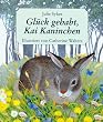 Gl�ck gehabt, Kai Kaninchen