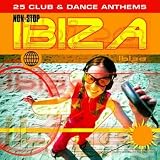 Non-Stop Ibiza: 25 Club and Dance Anthems