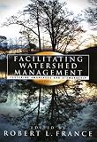 Facilitating Watershed Management: Fostering Awareness and Stewardship