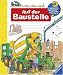 Auf der Baustelle (Wieso? Weshalb? Warum?)