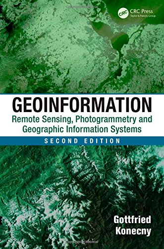 Geoinformation: Remote Sensing, Photogrammetry and Geographic Information Systems, Second Edition