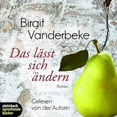 Das l�sst sich �ndern: �ber die Liebe, das Anderssein und das einfache Leben