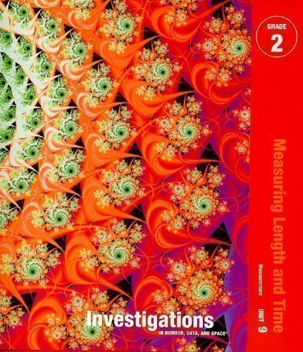Investigations in Number, Data, and Space, Grade 2: Curriculum Unit 9 Measuring Length and Time Teacher's Guide