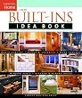 New Built-Ins Idea Book: Media Centers Nooks & Crannies Window Seats Kitchen & Dining Areas Work Centers (Idea Books)