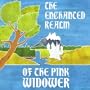 The Enchanted Realm of the Pink Widower
