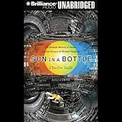 Sun in a Bottle: The Strange History of Fusion and the Science of Wishful Thinking | [Charles Seife]