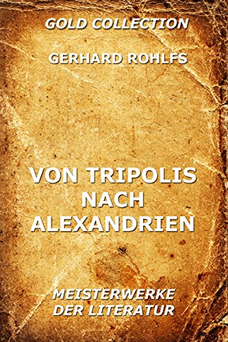 Von Tripolis nach Alexandrien: Vollständige Ausgabe (German Edition)