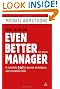 How to be an Even Better Manager: A Complete A-Z of Proven Techniques and Essential Skills