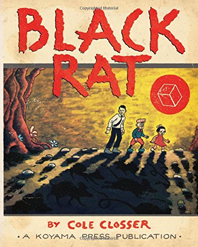 Black Rat, by Cole Closser Black Rat, by Cole Closser