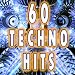 60 Techno Hits (Best Of Electro, Trance, Dubstep, Breaks, Techno, Acid House, Goa, Psytrance, Hard Dance, Electronic Dance Music)