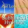 Eat Low Carb Subliminal Affirmations: Control Your Appetite, Solfeggio Tones, Binaural Beats, Self Help Meditation