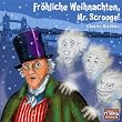Fr�hliche Weihnachten Mr. Scrooge! 2 Audio-CDs