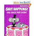 Shit happens!, Band 6: Das Buch der Liebe