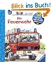 Wieso? Weshalb? Warum? - junior 2: Die Feuerwehr